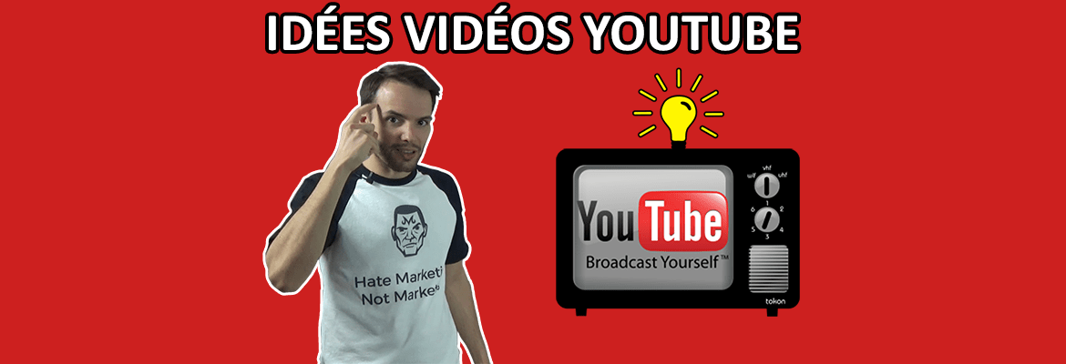 Idées de vidéos YouTube à faire sur sa chaîne : comment en trouver facilement plein de nouvelles