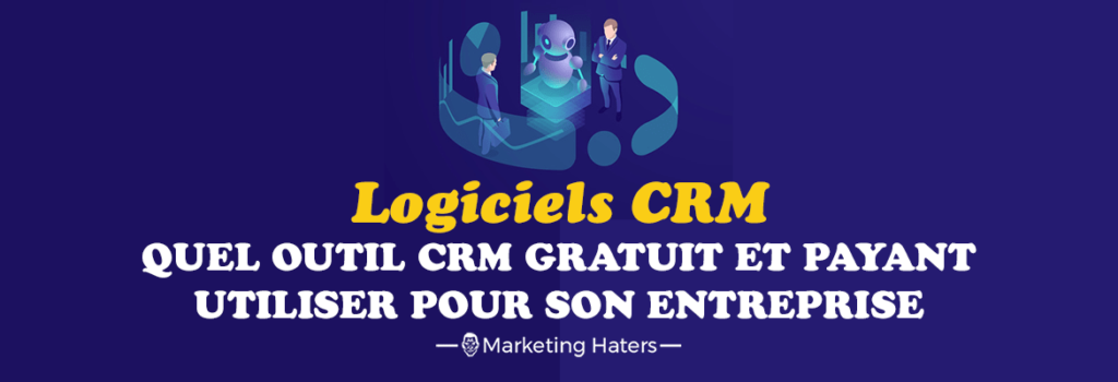 logiciel CRM définition outil CRM marketing gestion de la relation client