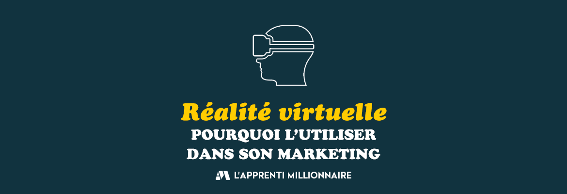 réalité virtuelle marketing vr augmentée
