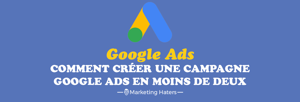 créer une campagne google ads