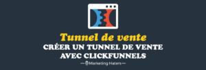 créer un tunnel de vente avec Clickfunnels