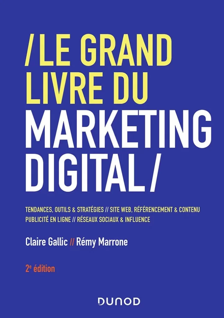 Le grand livre du marketing digital - Rémy Marrone et Claire Gallic