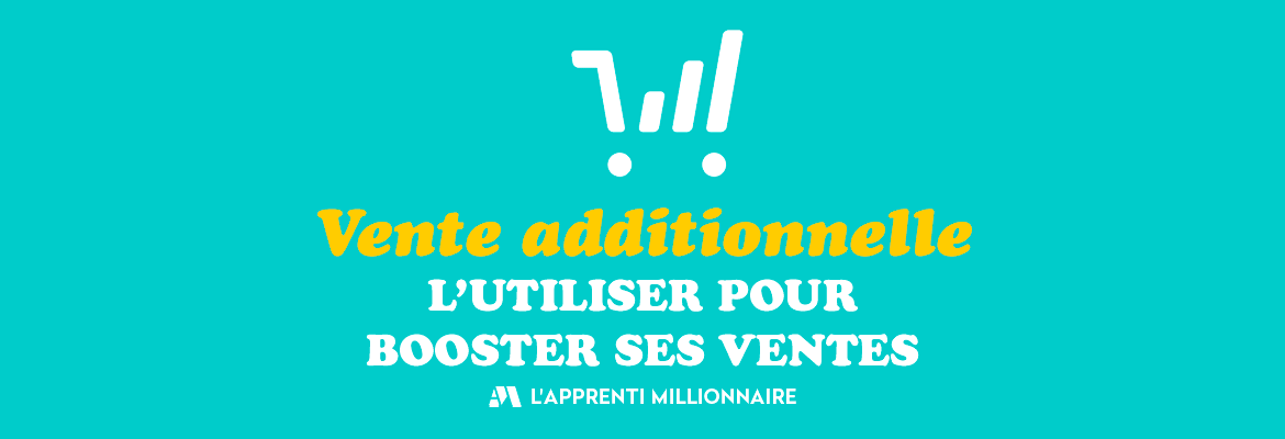 la vente additionnelle