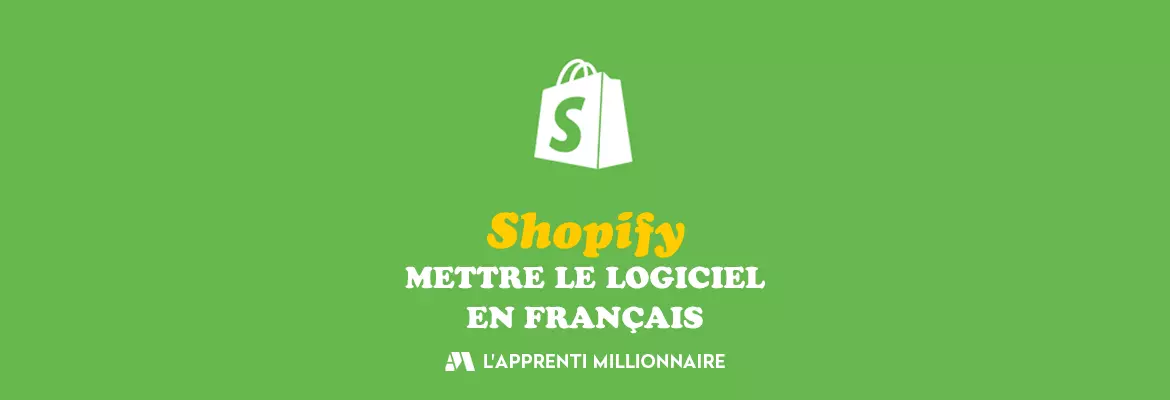 comment mettre shopify en français