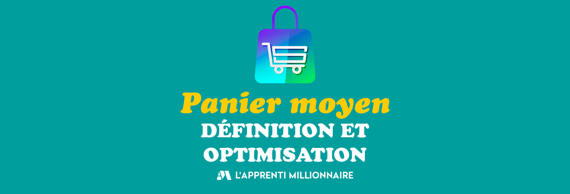 panier moyen définition vente