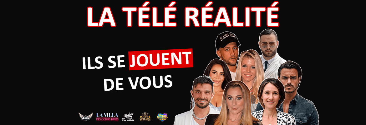 télé réalité française influenceurs candidat émission marseillais anges koh lanta villa coeurs brises princes princesses amour