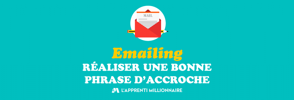 phrase d'accroche mail