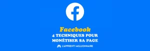 monétiser sa page facebook