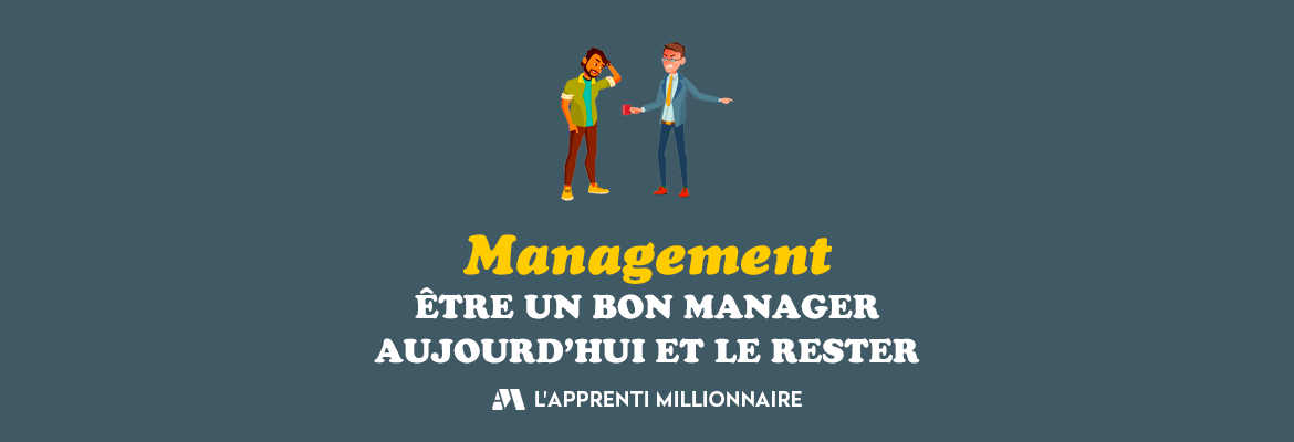 être un bon manager aujourd'hui