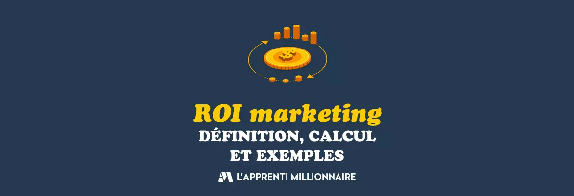 roi marketing définition calcul exemple