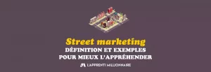 street marketing définition exemple
